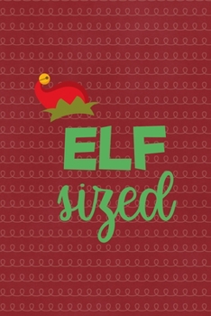 Paperback Elf Sized: All Purpose 6x9 Blank Lined Notebook Journal Way Better Than A Card Trendy Unique Gift Red Elf Book