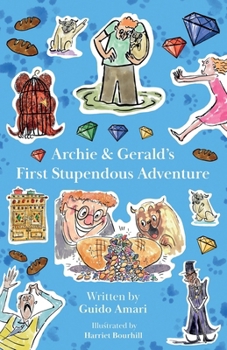 Archie & Gerald's First Stupendous Adventure