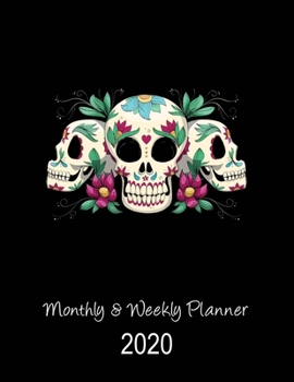 Paperback Monthly & Weekly Planner: Monthly and Weekly Planner Organizer: 1 Year Calendar Agenda Organizer Diary Planner. Sugar Skull Cover Design Book