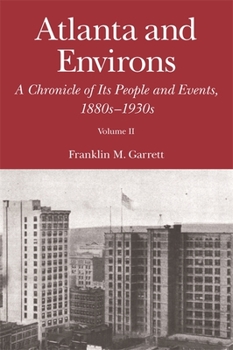 Hardcover Atlanta and Environs: A Chronicle of Its People and Events, 1880s-1930s Book