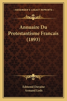 Paperback Annuaire Du Protestantisme Francais (1893) [French] Book