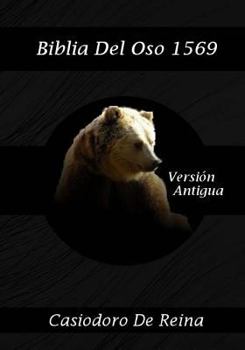 Paperback Biblia Del Oso 1569: La primera traducci?n de la Biblia al espa?ol [Spanish] Book