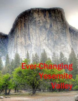 Paperback Ever-Changing Yosemite Valley Book