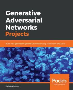 Paperback Generative Adversarial Networks Projects Book