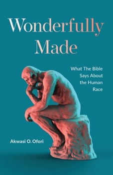 Paperback Wonderfully Made: What the Bible Says about the Human Race Book