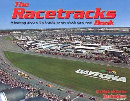 Hardcover The Racetracks Book: A Journey Around the Tracks Where Stock Cars Roar Book