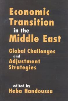 Economic Transition in the Middle East: Global Challenges & Adjustment Strategies