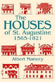 Paperback The Houses of St. Augustine, 1565-1821 Book