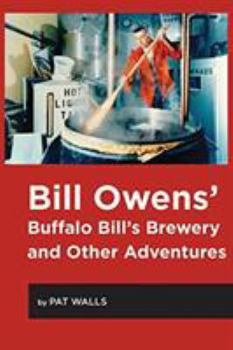 Paperback Bill Owens' Buffalo Bill's Brewery and Other Adventures Book