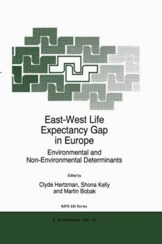 Paperback East-West Life Expectancy Gap in Europe: Environmental and Non-Environmental Determinants Book