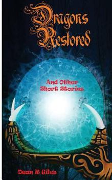 Paperback Dragons Restored And Other Short Stories Book