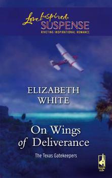On Wings of Deliverance - Book #3 of the Texas Gatekeepers