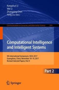 Paperback Computational Intelligence and Intelligent Systems: 9th International Symposium, Isica 2017, Guangzhou, China, November 18-19, 2017, Revised Selected Book