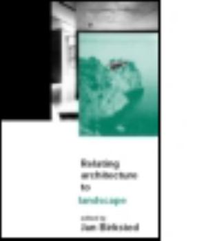 Paperback Relating Architecture to Landscape Book