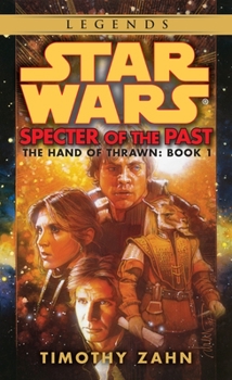 Star Wars: Specter of the Past - Book #1 of the Star Wars: The Hand of Thrawn Duology
