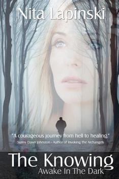 Paperback The Knowing: Awake in the Dark Book