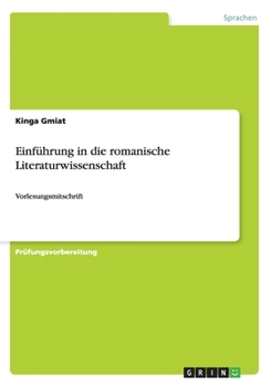 Paperback Einführung in die romanische Literaturwissenschaft: Vorlesungsmitschrift [German] Book