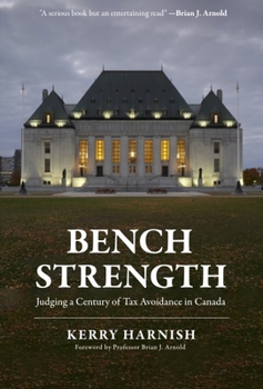 Paperback Bench Strength: Judging a Century of Tax Avoidance in Canada Book