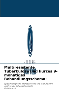 Paperback Multiresistente Tuberkulose und kurzes 9-monatiges Behandlungsschema [German] Book