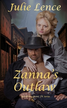 Zanna's Outlaw: Revolving Point, Texas Series - Book #1 of the Revolving Point, Texas