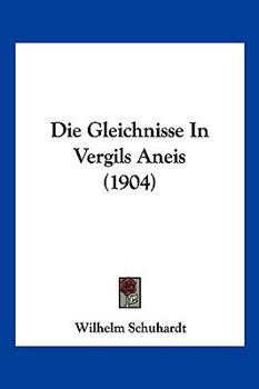 Die Gleichnisse in Vergils �neis
