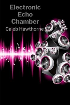 Paperback Electronic Echo Chamber: Brief Studies in Digital Consciousness Evolution Book