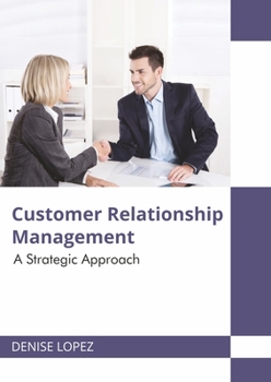Hardcover Customer Relationship Management: A Strategic Approach Book