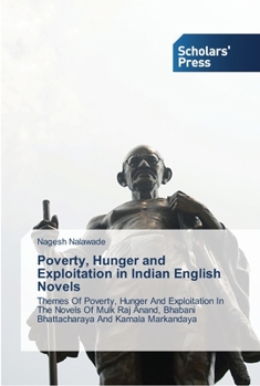 Paperback Poverty, Hunger and Exploitation in Indian English Novels Book