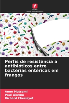 Paperback Perfis de resistência a antibióticos entre bactérias entéricas em frangos [Portuguese] Book