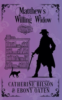 Matthew's Willing Widow (The Bookshop Belles)