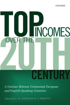 Paperback Top Incomes Over the Twentieth Century: A Contrast Between European and English-Speaking Countries Book
