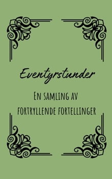 Paperback Eventyrstunder: En samling av fortryllende fortellinger [Norwegian] Book