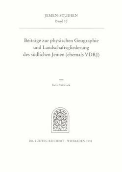 Paperback Beitrage Zur Physischen Geographie Und Landschaftsgliederung Des Sudlichen Jemen (Ehemals Drj) [German] Book