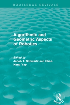 Paperback Algorithmic and Geometric Aspects of Robotics (Routledge Revivals) Book
