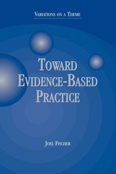 Paperback Toward Evidence-Based Practice: Variations on a Theme Book