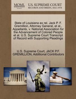 Paperback State of Louisiana Ex Rel. Jack P. F. Gremillion, Attorney General, et al., Appellants, V. National Association for the Advancement of Colored People Book