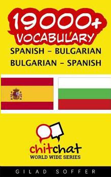 19000+ Spanish - Bulgarian Bulgarian - Spanish Vocabulary