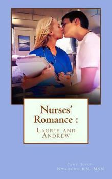 Nurses' Romance: Laurie & Andrew Vol 1