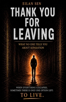 Paperback Thank You for Leaving Me: What No One Told You About Separation Book