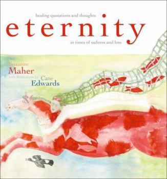 Hardcover Eternity: Healing Quotations and Thoughts in Times of Sadness and Loss Book