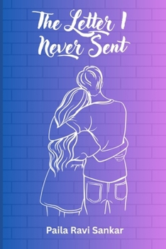 Paperback The Letter I Never Sent: From Broken Pencils to Forever Love Book