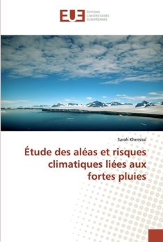 Paperback Étude des aléas et risques climatiques liées aux fortes pluies [French] Book