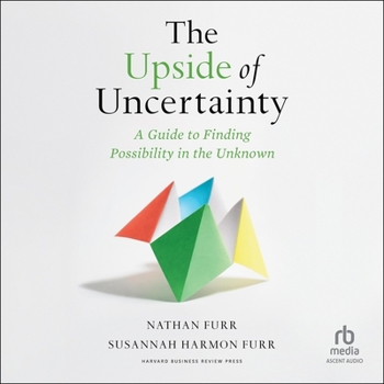 MP3 CD The Upside of Uncertainty: A Guide to Finding Possibility in the Unknown Book