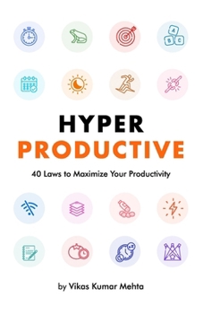 Paperback Hyper Productive: 40 Laws to Maximize Your Productivity Book