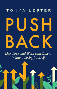 Paperback Push Back: Live, Love, and Work with Others Without Losing Yourself Book