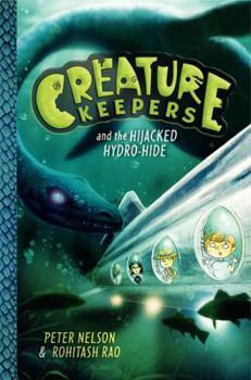 Hardcover Creature Keepers and the Hijacked Hydro-Hide Book