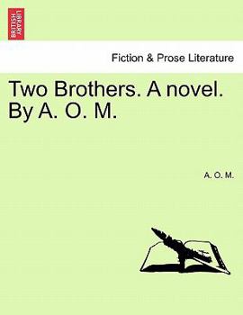 Paperback Two Brothers. a Novel. by A. O. M. Book