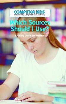 Library Binding Which Sources Should I Use?: Breaking Down the Problem Book