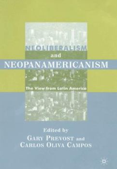 Hardcover Neoliberalism and Neopanamericanism: The View from Latin America Book