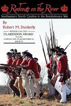 Paperback Redcoats on the River: Southeastern North Carolina in the Revolutionary War Book